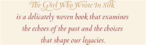 The Girl Who Wrote in Silk: A Novel of Chinese Immigration to the ...