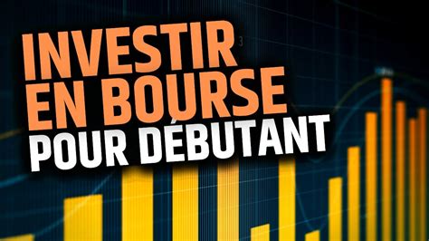 Comment Investir Son Argent En Bourse Débuter En Trading Youtube