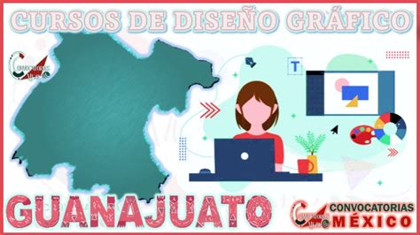 ≫ 12 Cursos De Diseño Gráfico En Guanajuato ️【 Noviembre 2024】