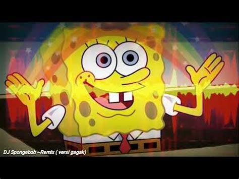 DJ Spongebob Remix Versi Gagak YouTube