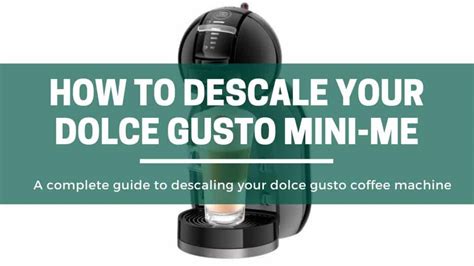 How To Descale Your Dolce Gusto Mini Me Machine Step By Step The