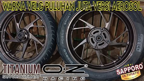 Gradasi Warnanya Main Repaint Velg Honda Cb150r Titanium Oz Racing