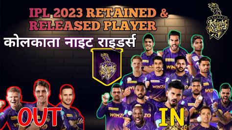 Kolkata Knight Riders Retained Released Player List 2023 Kkr Player