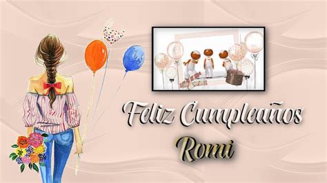 Un Feliz Cumplea Os Para Romi Video Personalizado Con Su Nombre Youtube