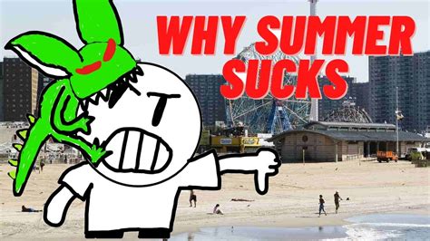 WHY SUMMER IS THE WORST SEASON EVER YouTube