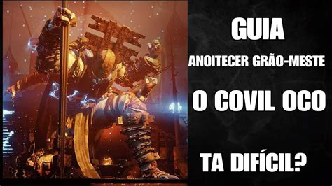 Destiny Guia Do Anoitecer Gr O Mestre O Covil Oco Youtube