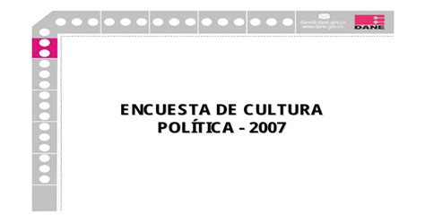 Encuesta De Cultura PolÍtica 2007 … · Aspectos De La Cultura