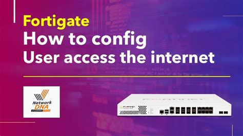 Fortigate Firewall Initial Setup And How To Access The Internet Youtube