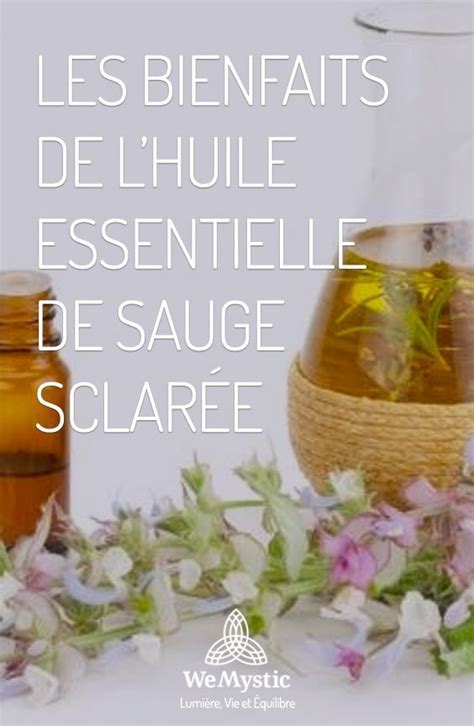 Les bienfaits de lhuile essentielle de sauge sclarée WeMystic France