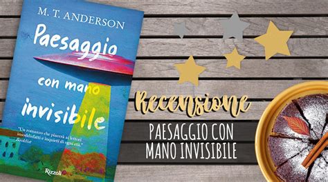 Everpop Libri Letture E La Recensione Paesaggio Con Mano Invisibile