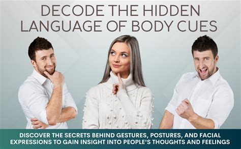 How To Read People Like A Book Uncover Hidden Body Language Cues And