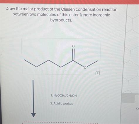 Solved Draw The Major Product Of The Claisen Condensation Chegg