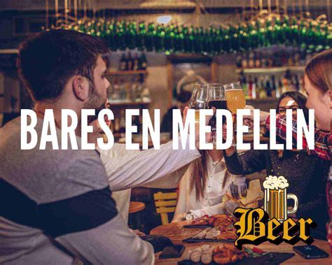 Bares en Medellín the best Medellín