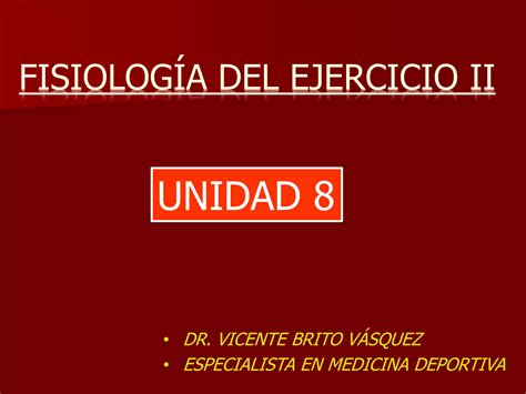 Fisiología Del Ejercicio Ii Unidad 8 Ppt