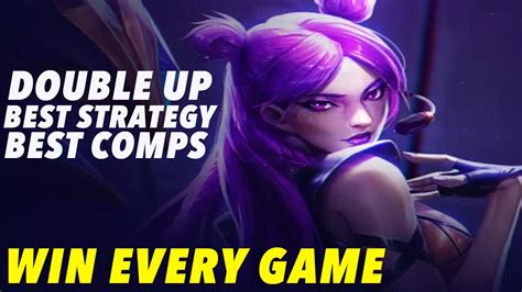 Double Up Workshop Best Strategy Best Comps Teamfight Tactics