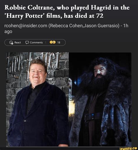 Robbie Coltrane Who Played Hagrid In The Harry Potter Films Has