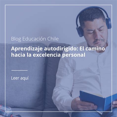 Blog Aprendizaje Autodirigido El Camino Hacia La Excelencia Personal