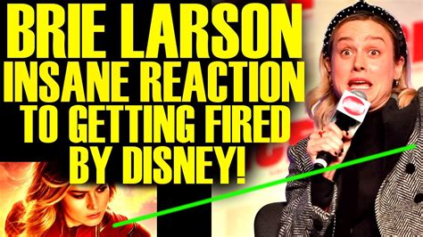 Brie Larson Insane Reaction To Getting Fired By Disney As The Marvels