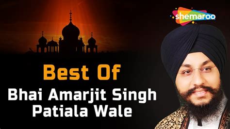 Best Shabad S Bhai Amarjit Singh Patiala Wale Non Stop Kirtan New