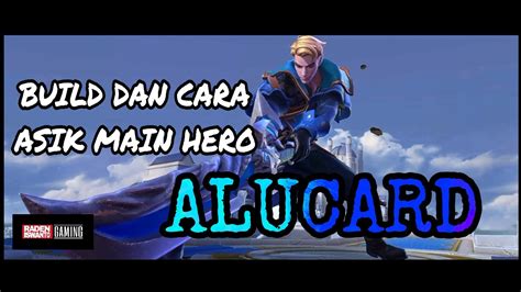 Mobile Legends I Build Item Dan Cara Asik Main Pakai Hero Alucard Youtube