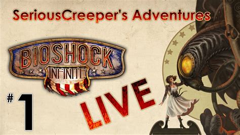 Sc Live Bioshock Infinite Part Youtube