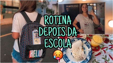 Minha Rotina Depois Da Escola 🥵 ️ Youtube