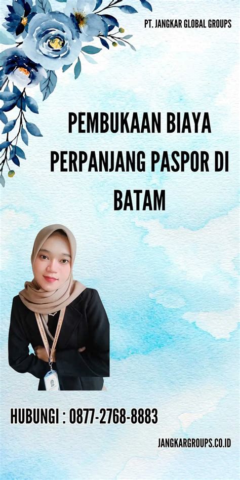 Biaya Perpanjang Paspor Di Batam Jangkar Global Groups