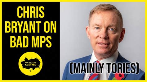 Chris Bryant On Bad Mps Mainly Tories Youtube