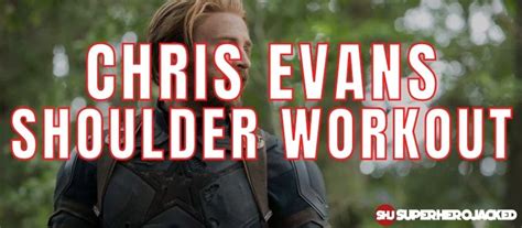 Chris Evans Shoulder Workout For Captain America Superhero Jacked