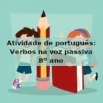 Atividade De Portugu S Verbos Na Voz Passiva Ano Acessaber