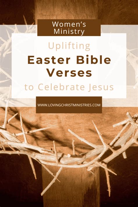 Uplifting Easter Bible Verses To Celebrate Jesus Loving Christ Ministries