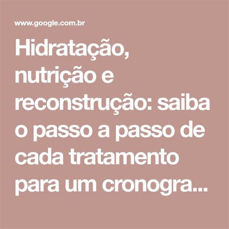 Hidratação nutrição e reconstrução saiba o passo a passo de cada