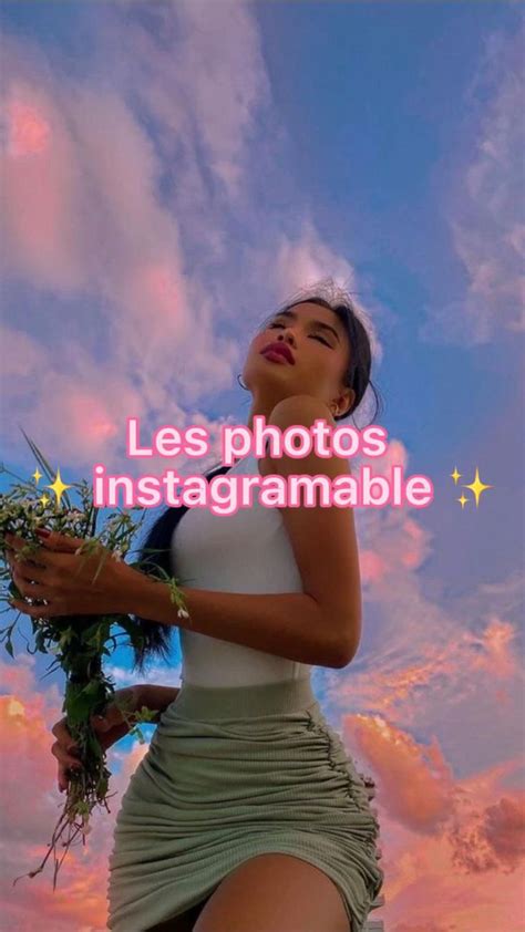 Les Photos Aesthetic Astuces Pour Faire De Belles Photos Id E