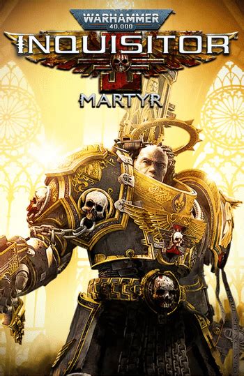 Buy Warhammer 40 000 Inquisitor Martyr Definitive Edition PC Steam