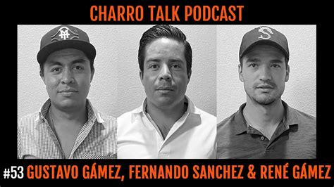 Podcast Gustavo Gamez Fernando Sanchez Rene Gamez Youtube