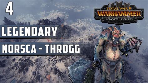 Legendary Norsca Throgg Immortal Empires Campaign Total War