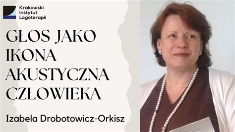 Głos jako ikona akustyczna człowieka Psychoterapia za pomocą pracy z