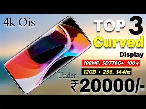 Top Best Curved Display Smartphones Under Mp Camera K