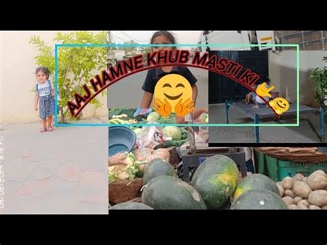 Aaj Hamne Khub Masti Ki Newvideo Newvlog Cutebaby Cute