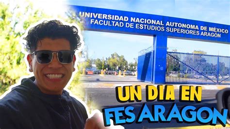 Fes Aragon UNAM UN DIA CON UN ESTUDIANTE DE CyP YouTube