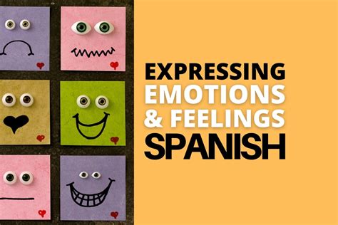 Emotions And Feelings In Spanish How To Express Yourself Talk About