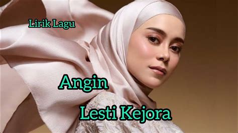 Lirik Lagu Angin Lesti Kejora Memelpearl Youtube