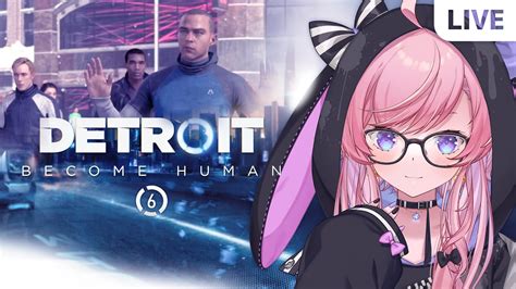 【detroit Become Human】06 完全初見！デトロイトビカムヒューマン実況 Youtube