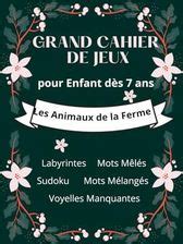 Grand Cahier De Jeux Les Animaux De La Ferme Pour Enfants D S Ans