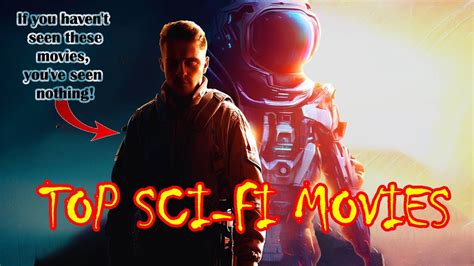 Top 7 Mind Bending Sci Fi Movies That Will Leave You Speechless YouTube