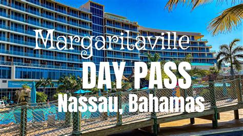 Margaritaville Day Pass ~ Nassau Bahamas Royal Caribbean Cruise Port Excursion Youtube