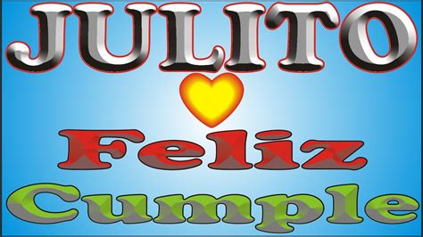 Feliz Cumple Julito Dedicado Feliz Cumplea Os Ma Anitas