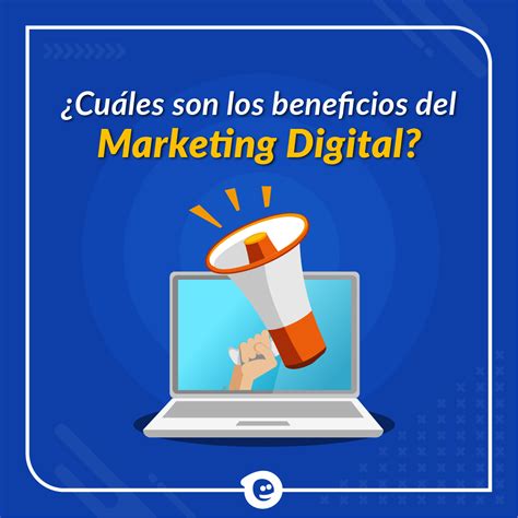 Cu Les Son Los Beneficios Del Marketing Digital Mio Agencia Digital