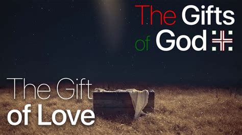 The Gifts Of God The Gift Of Love Cross Connection Church