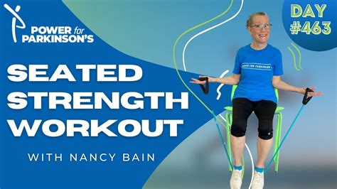 Parkinson S Strength And Balance Seated Band Workout With Nancy Bain Youtube